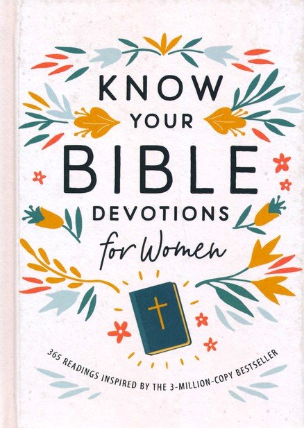Know Your Bible Devotions for Women: 365 Readings