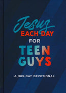 Jesus Each Day for Teen Guys: A 365-Day Devotional