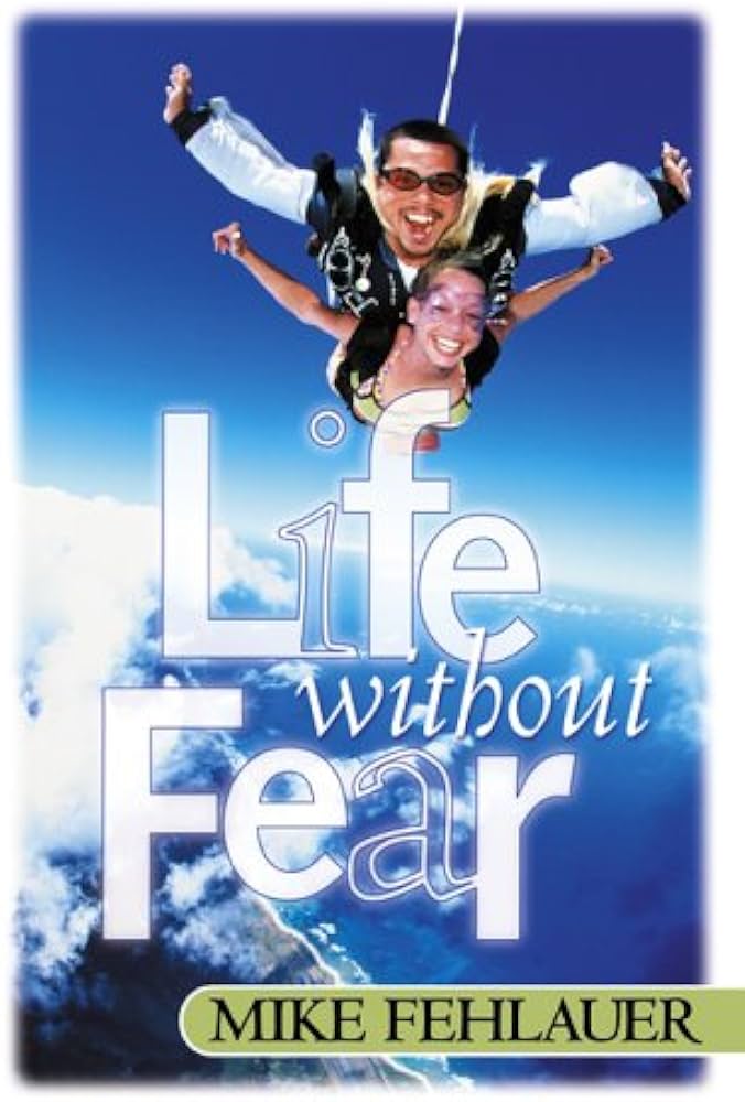 LIFE WITHOUT FEAR
