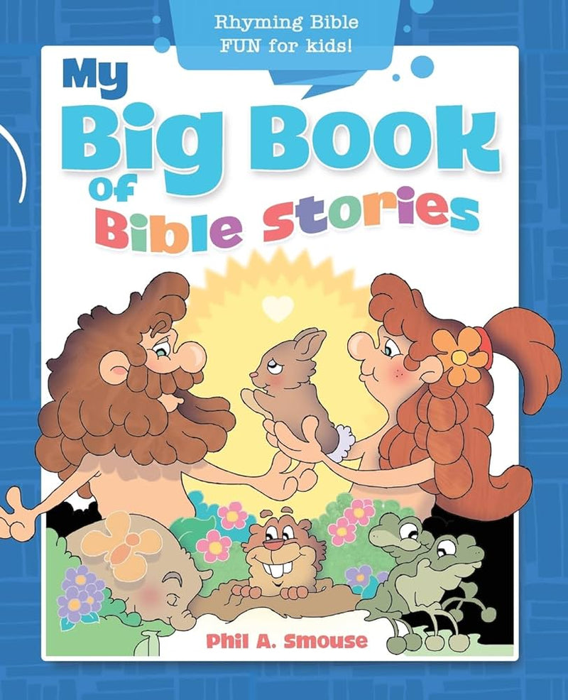 MY BIG BOOK OF BIBLE STORIES: Rhyming Bible Fun for Kids Paperback – Illustrated