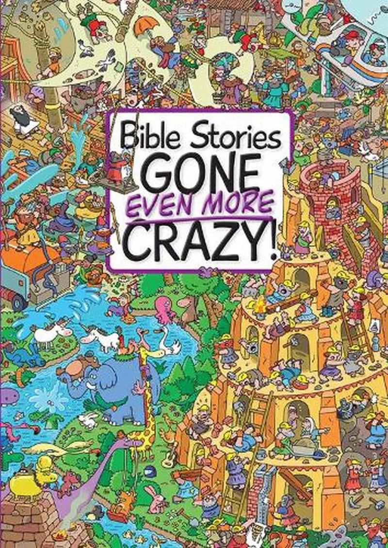 BIBLE STORIES GONE EVEN MORE CRAZY! Hardcover – Illustrated