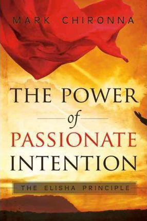 POWER OF PASSIONATE INTENTION