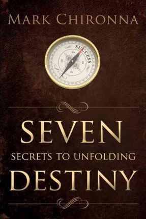 SEVEN SECRETS TO UNFOLDING DESTINY