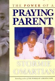 POWER OF A PRAYING PARENT, THE