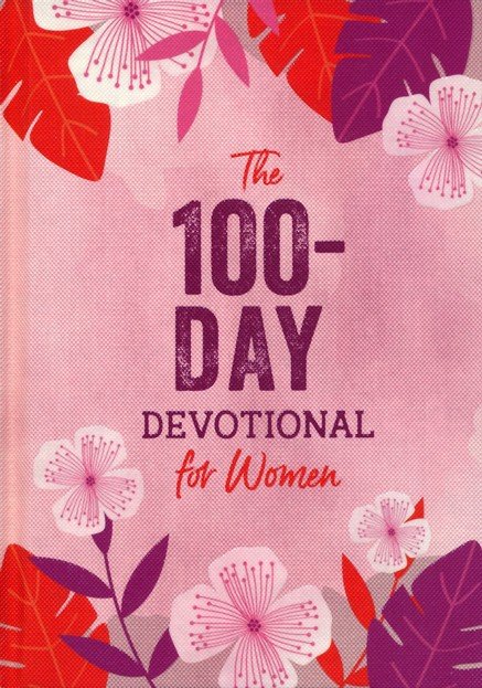 The 100-Day Devotional for Women - By: Donna K. Maltese