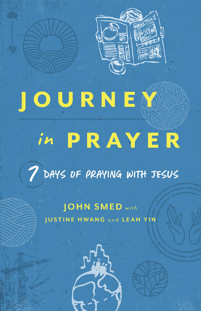 JOURNEY IN PRAYER: 7 Days of Praying with Jesus