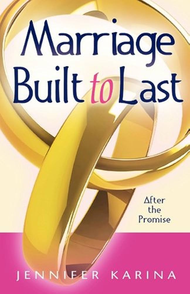 MARRIAGE BUILT TO LAST