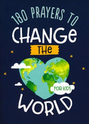 180 Prayers to Change the World (for Kids)
