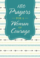 180 Prayers for a Woman of Courage