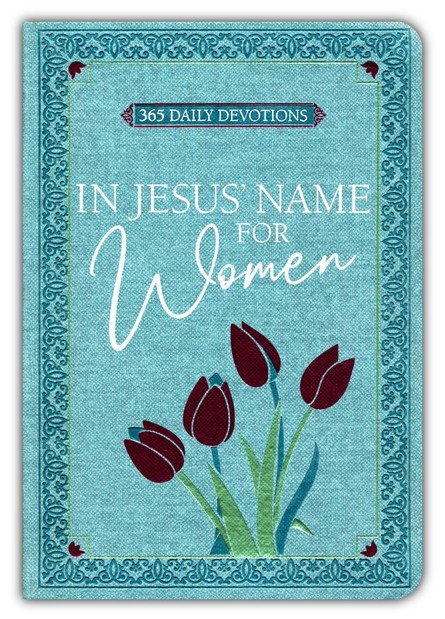 In Jesus' Name for Women: 365 Daily Devotions