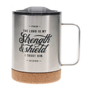 The Lord Is My Strength and Shield Stainless Steel Travel Mug with Cork Base