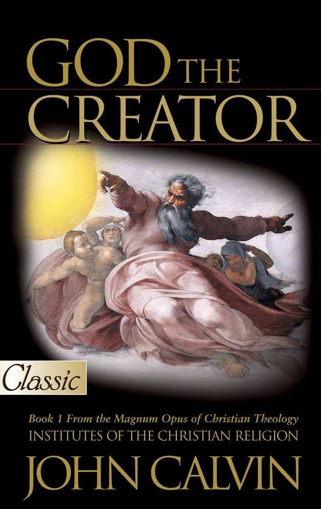 GOD THE CREATOR/ CALVIN