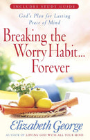 BREAKING THE WORRY HABIT...FOREVER