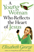 A Young Woman Who Reflects The Heart Of Jesus (Paperback)