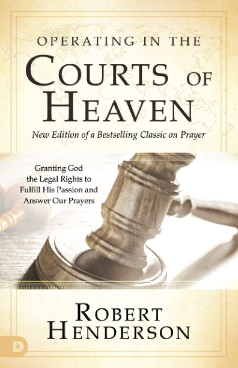 OPERATING IN THE COURTS OF HEAVEN