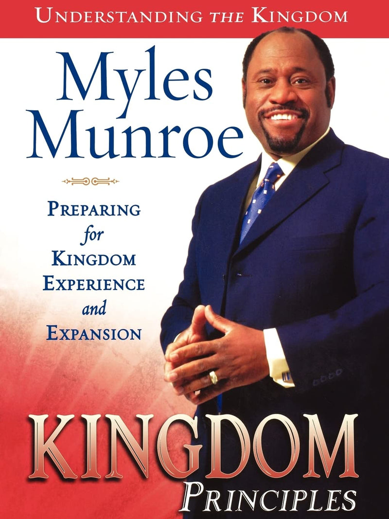 Kingdom Principles: Preparing for Kingdom Experience and Expansion (Understanding the Kingdom) Paperback