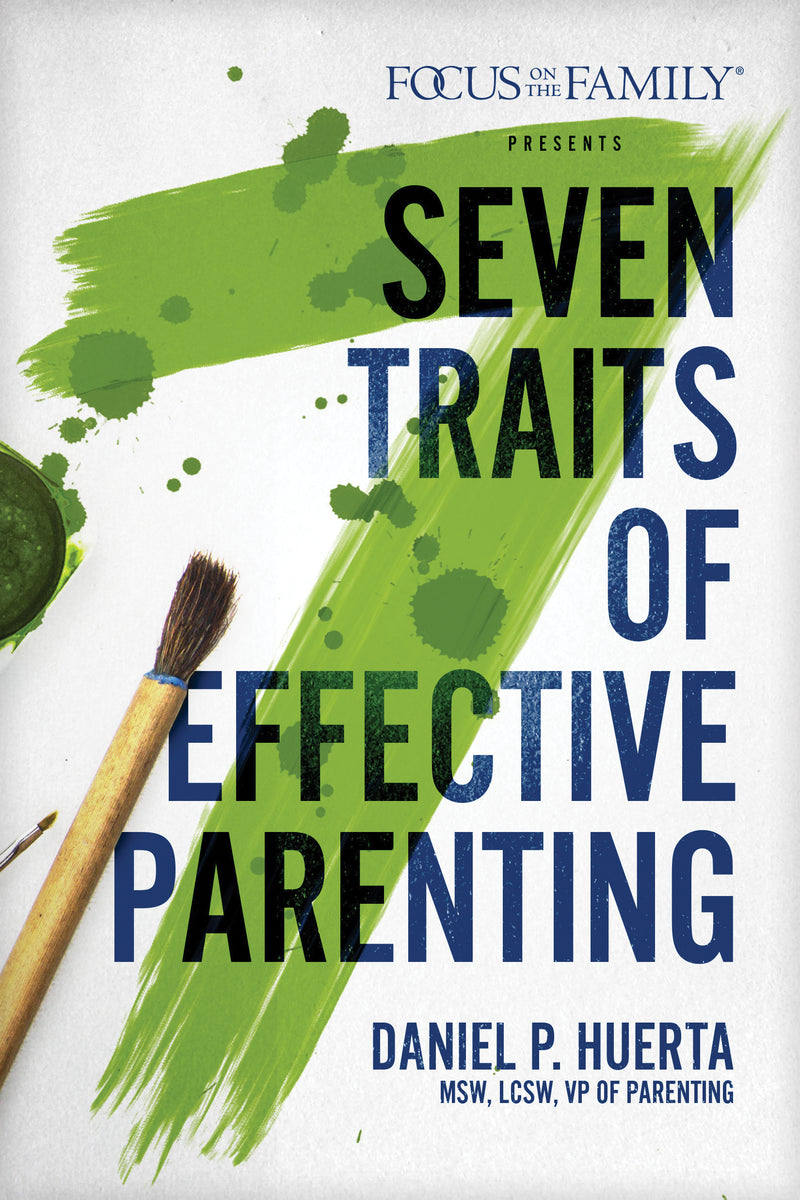 7 TRAITS OF EFFECTIVE PARENTING