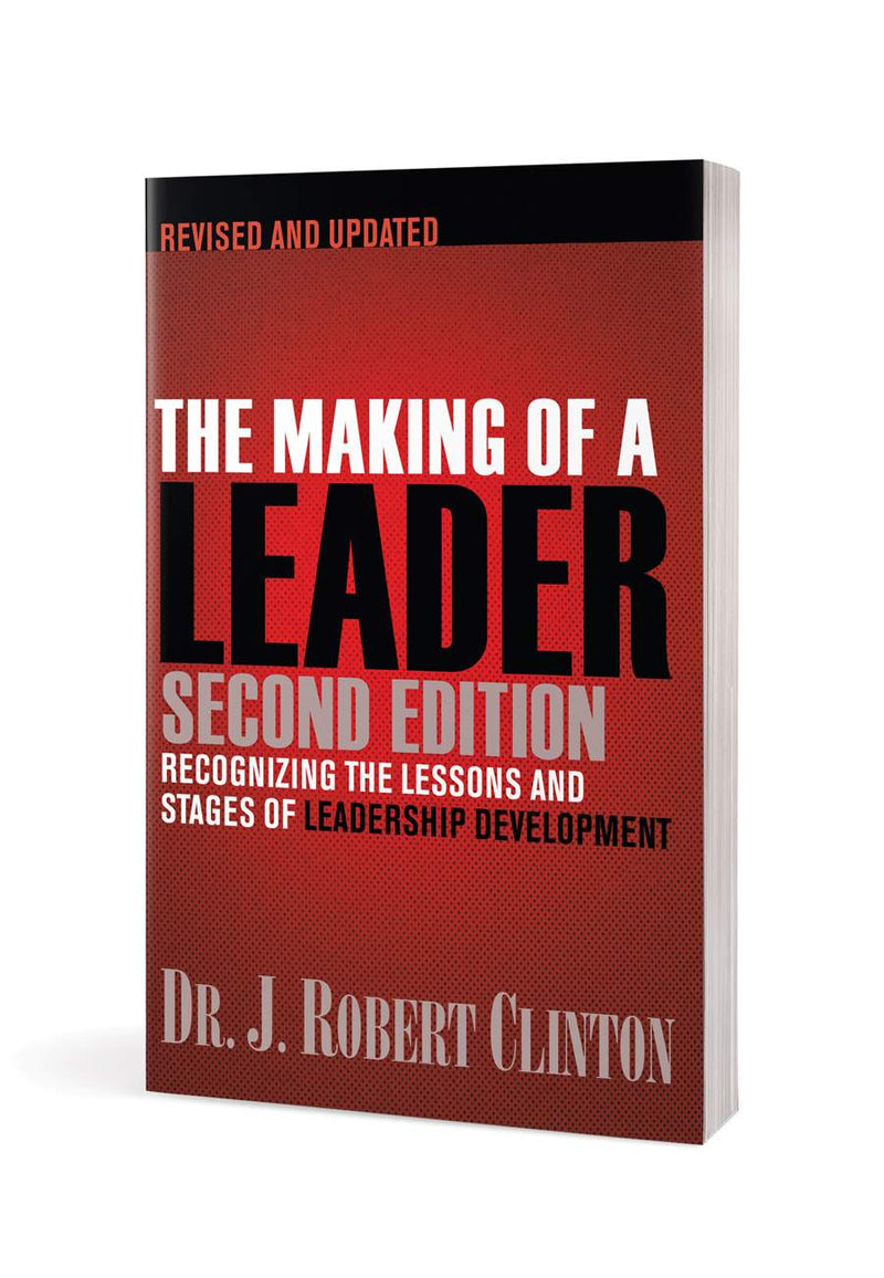 THE MAKING OF A LEADER: Recognizing the Lessons and Stages of Leadership Development
