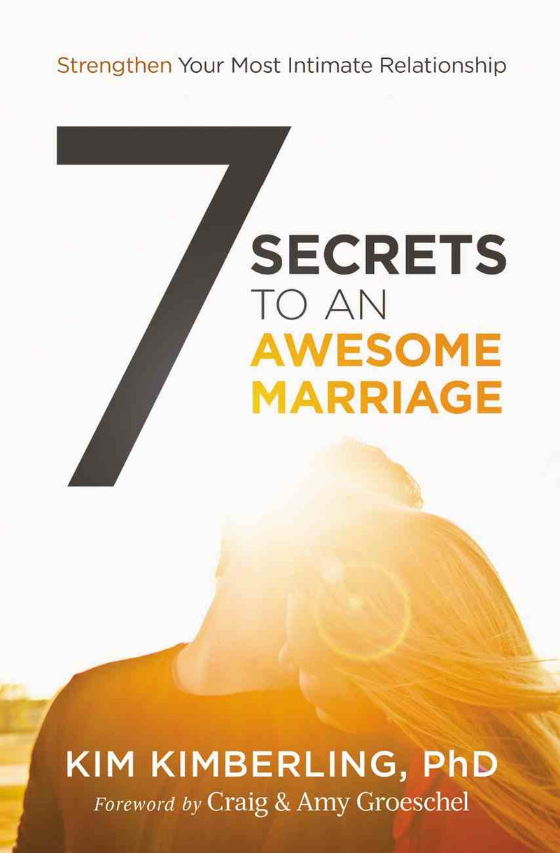 7 SECRETS OF AN AWESOME MARRIAGE