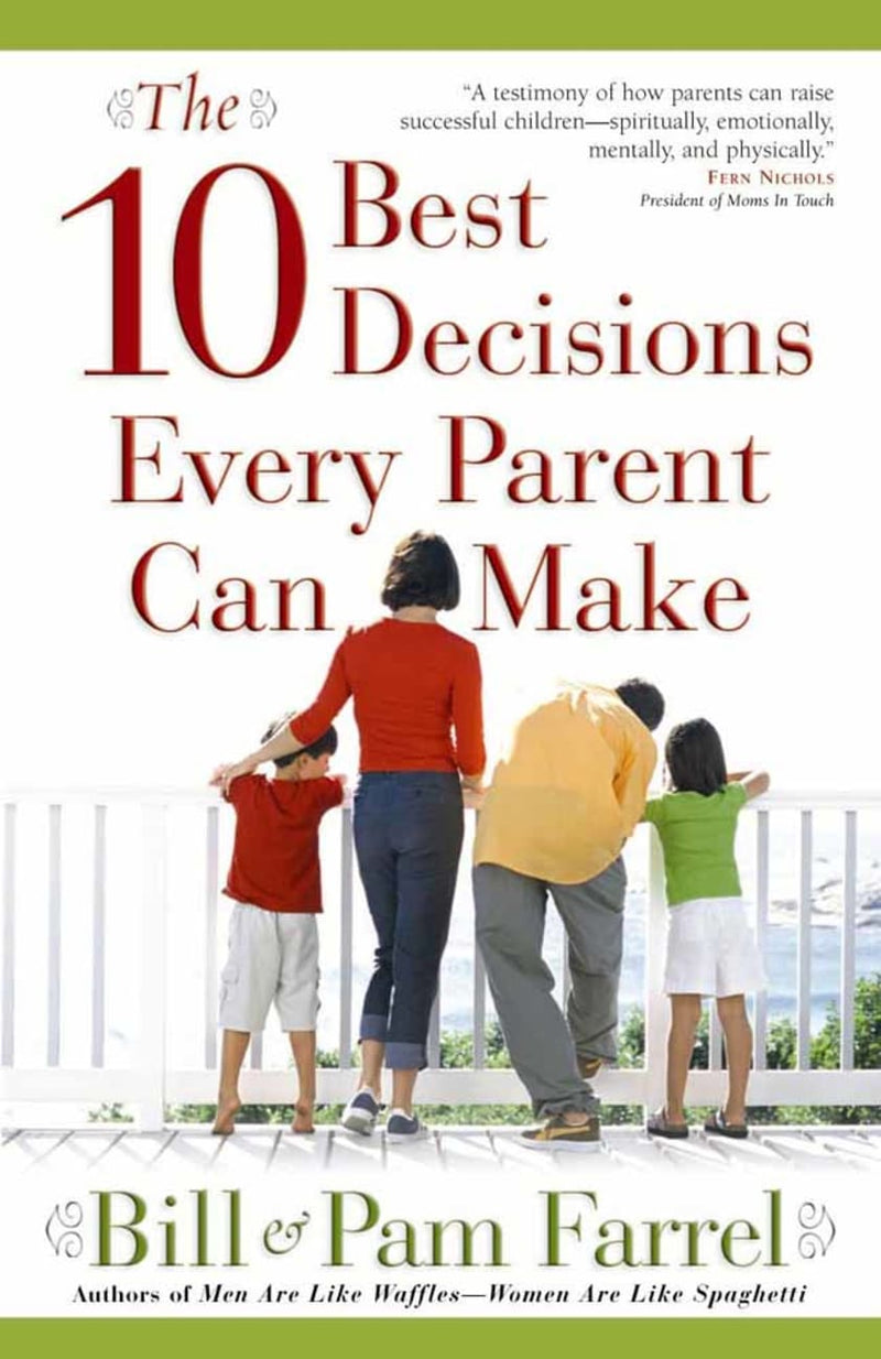 10 BEST DECISIONS EVERY PARENT