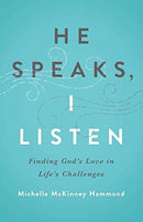 HE SPEAKS, I LISTEN