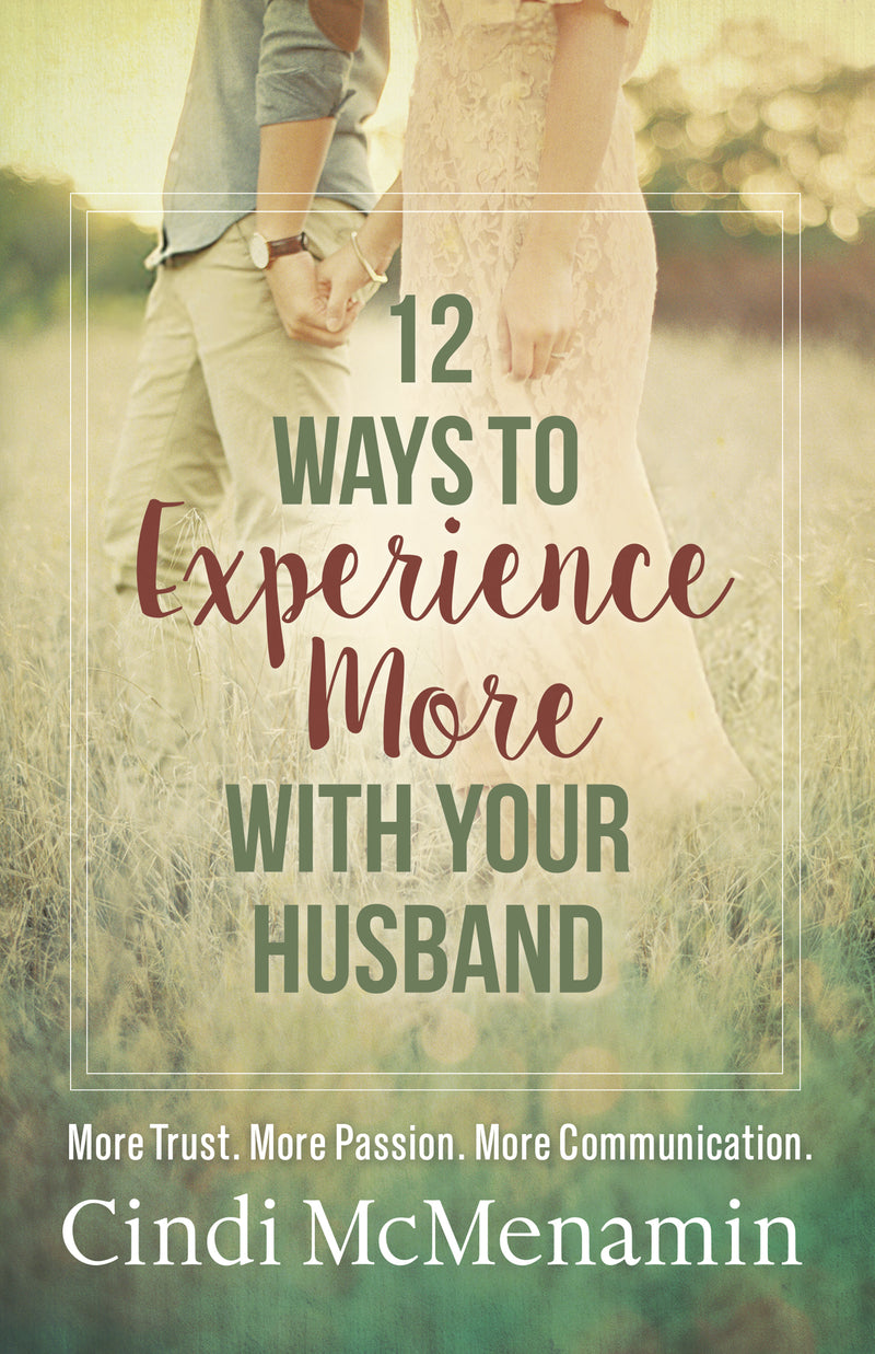 12 WAYS TO EXPERIENCE MORE WITH YOUR HUSBAND