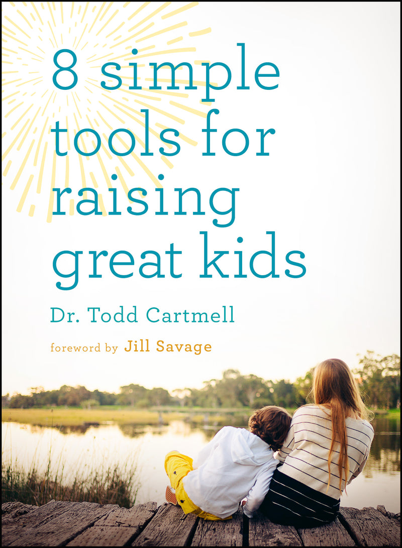 8 SIMPLE TOOLS FOR RAISING GREAT KIDS