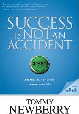 SUCCESS IS NOT AN ACCIDENT