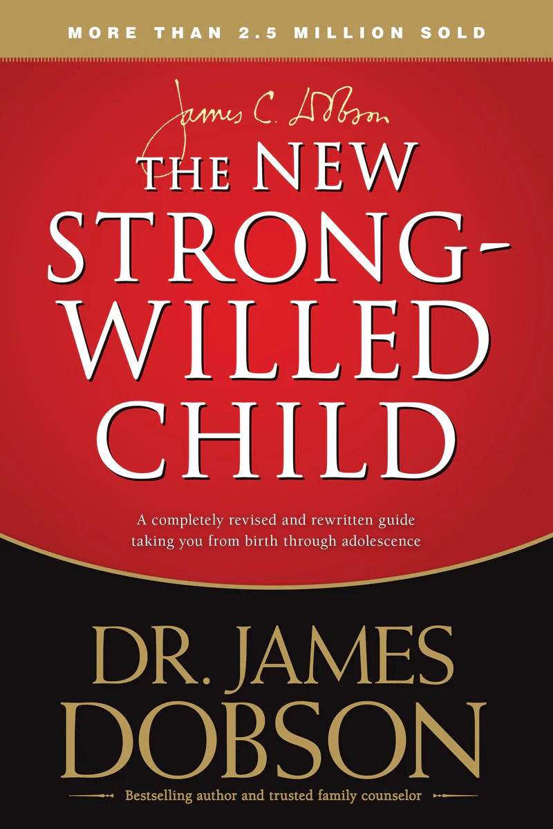 THE NEW STRONG- WILLED CHILD- birth through adolescents