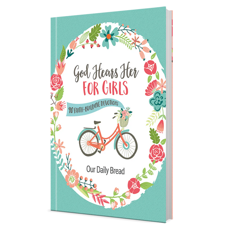 GOD HEARS HER For Girls - 90 Faith-Building Devotions