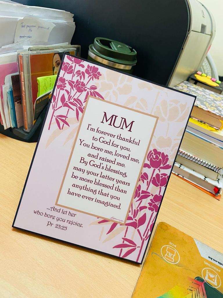 MUM'S DESKTOP PLAQUE (AND LET HER WHO BORN YOU REJOICE)