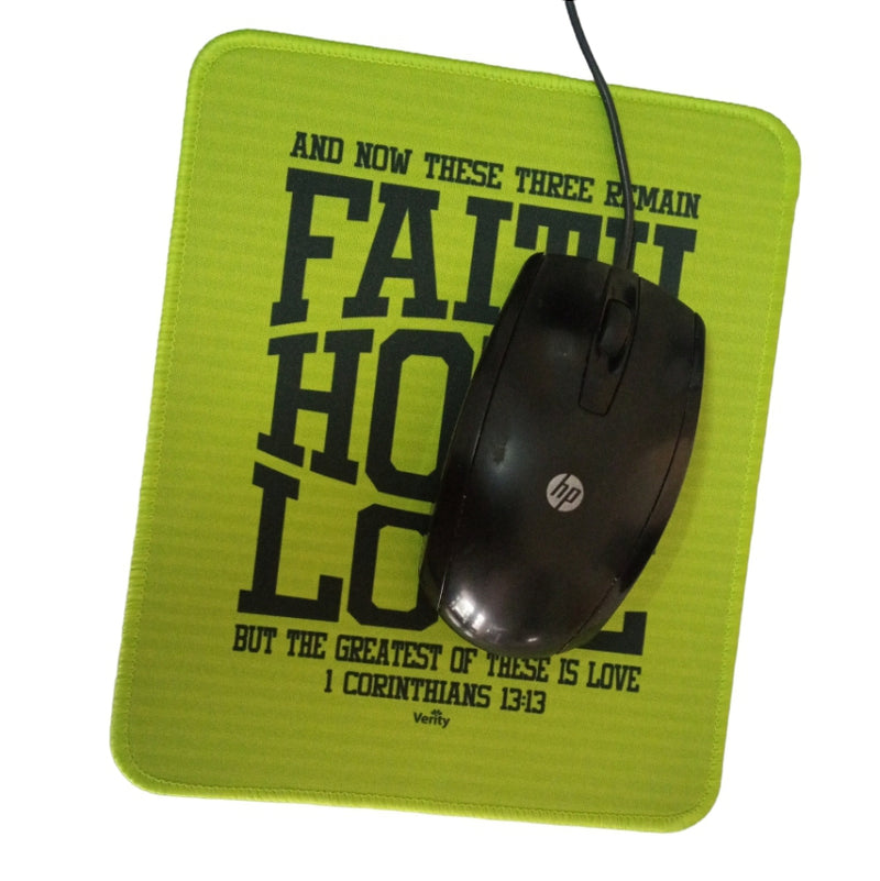 MOUSE PAD- FAITH. HOPE, LOVE