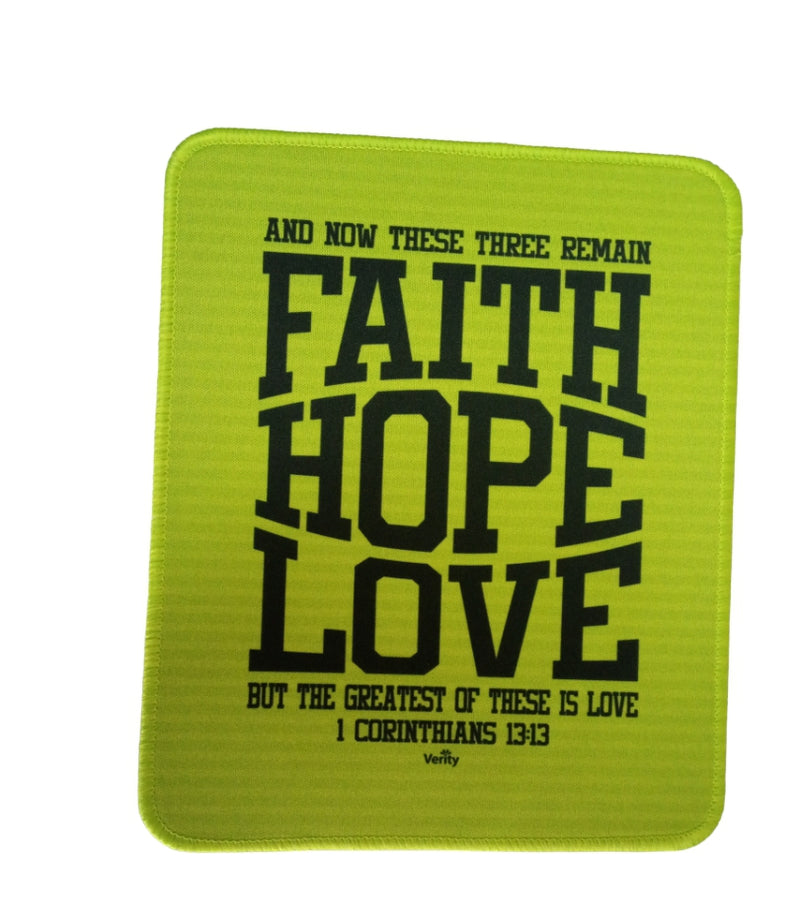 MOUSE PAD- FAITH. HOPE, LOVE