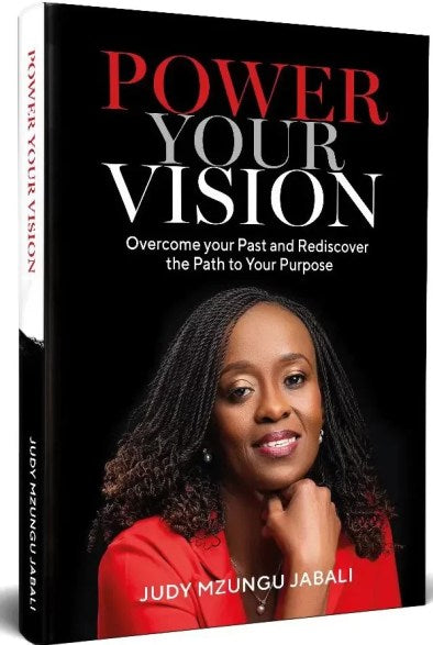 POWER YOUR VISION; Overcome Your Past and Rediscover the Path to Your Purpose H.C