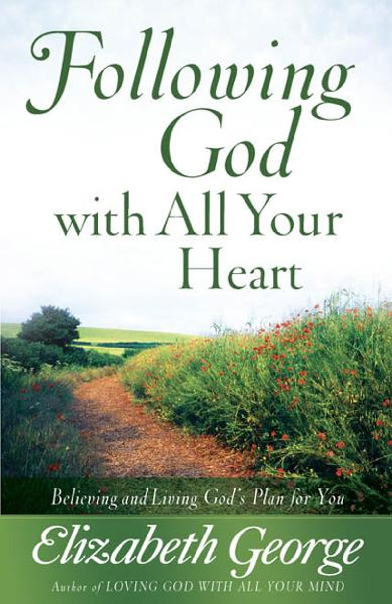 FOLLOWING GOD WITH ALL YOUR HEART