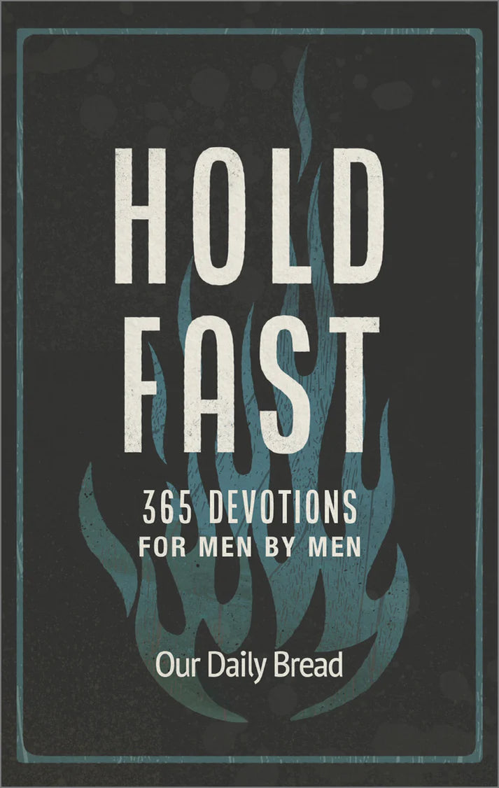 HOLD FAST- 365 Devotions for Men by Men