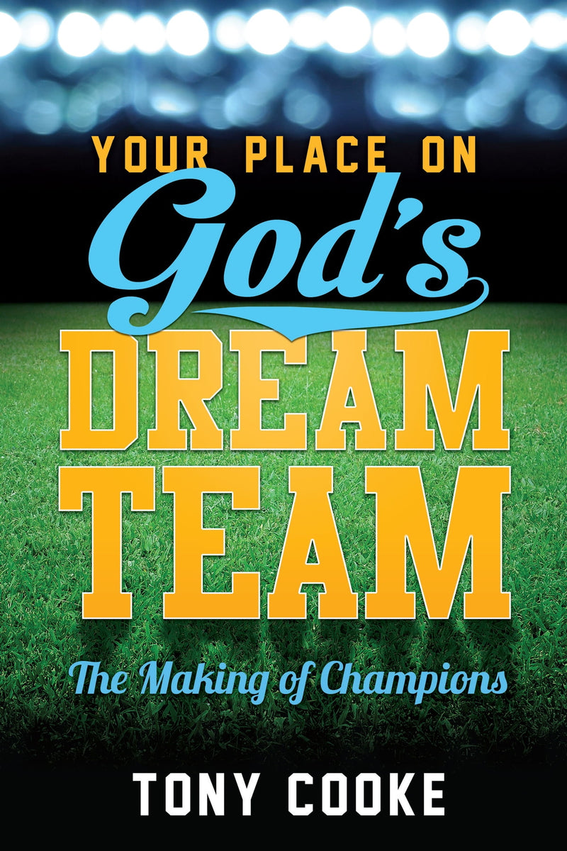 YOUR PLACE ON GOD'S DREAM TEAM