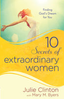 10 SECRETS OF EXTRAORDINARY WOMEN