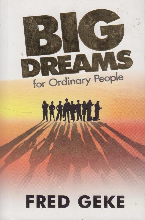 BIG DREAMS FOR ORDINARY PEOPLE