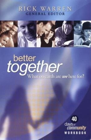 BETTER TOGETHER- What on Earth Are We Here For?