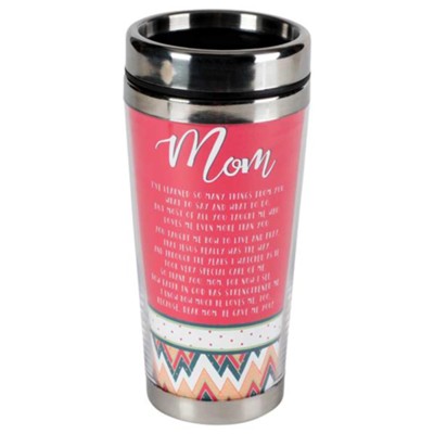 TRAVEL MUG: MOM I'VE LEARNED SO MANY THINGS FROM YOU