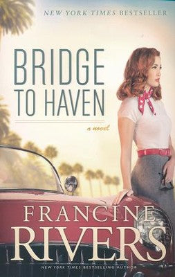 BRIDGE TO HAVEN: FRANCINE RIVERS
