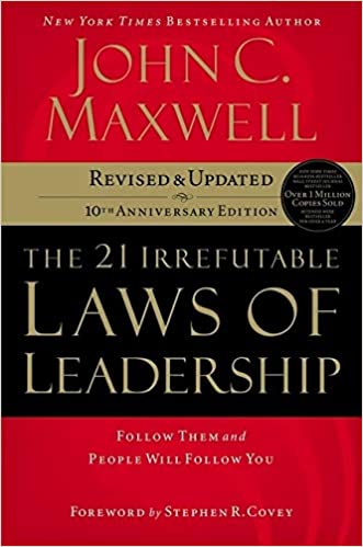 21 IRREFUTABLE LAWS OF LEADERS OF LEADERSHIP