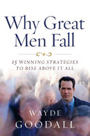 WHY GREAT MEN FALL