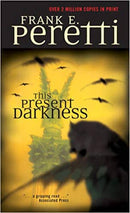 THIS PRESENT DARKNESS by Frank Peretti