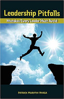 LEADERSHIP PITFALLS: Mistakes Every Leader Must Avoid