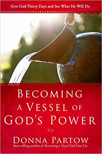 BECOMING A VESSEL OF GOD'S POWER