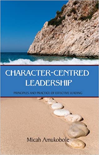 CHARACTER- CENTRED LEADERSHIP