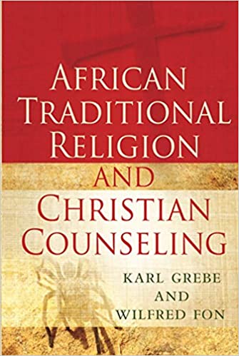AFRICAN TRADITIONAL RELIGION AND CHRISTIAN COUNSELLING