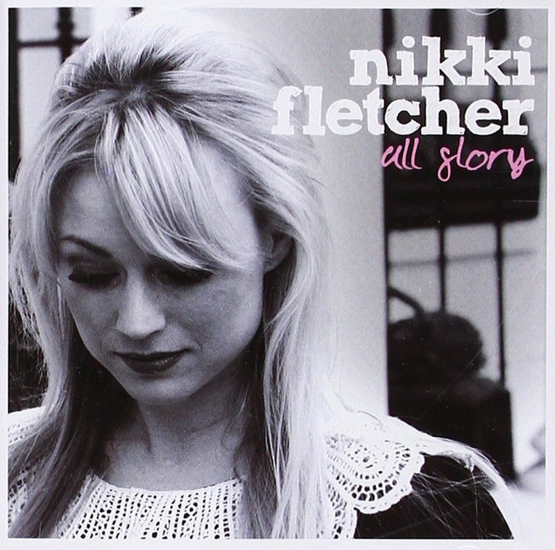 MUSIC CD- ALL GLORY by NIKKI FLETCHER